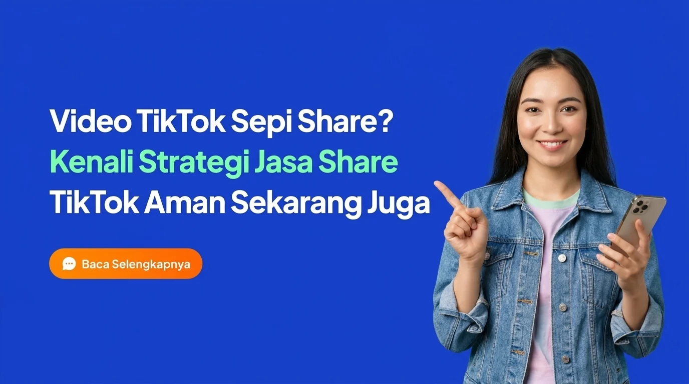 Video TikTok Sepi Share? Kenali Strategi Jasa Share TikTok Aman